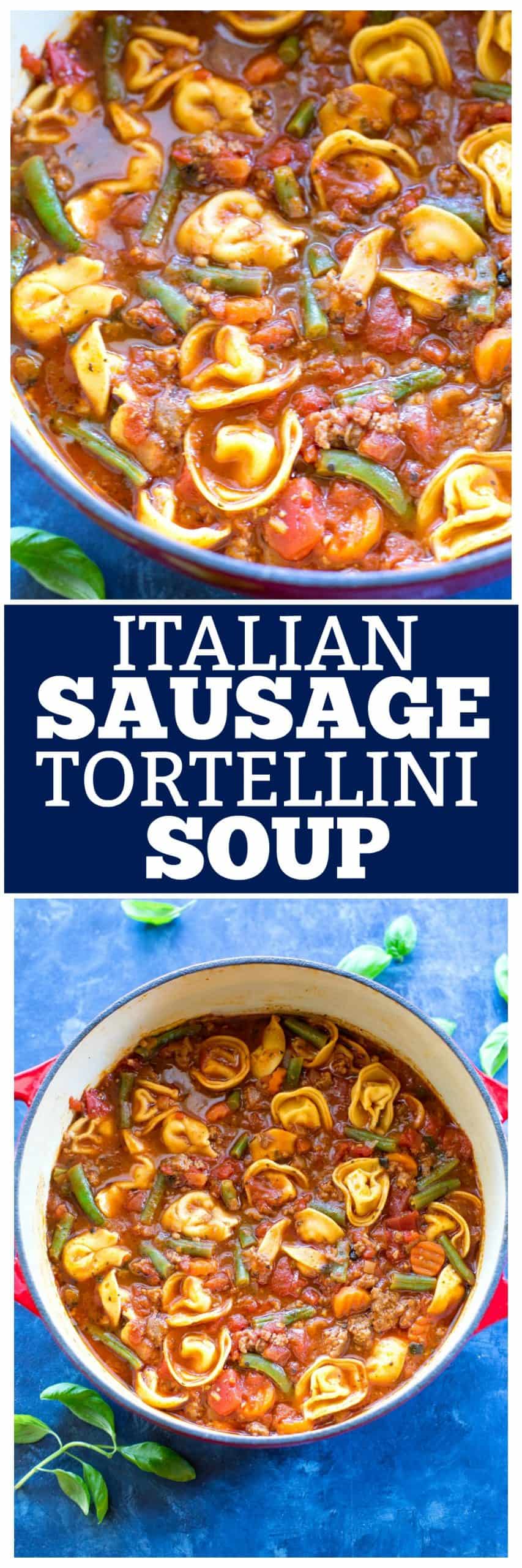 Italian Sausage Soup with Cheese Tortellini - The Girl Who Ate Everything