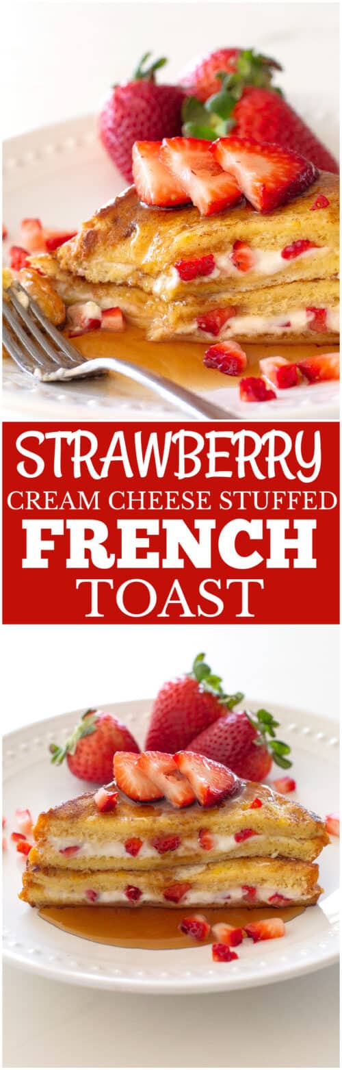 Strawberry Stuffed French Toast - The Girl Who Ate Everything