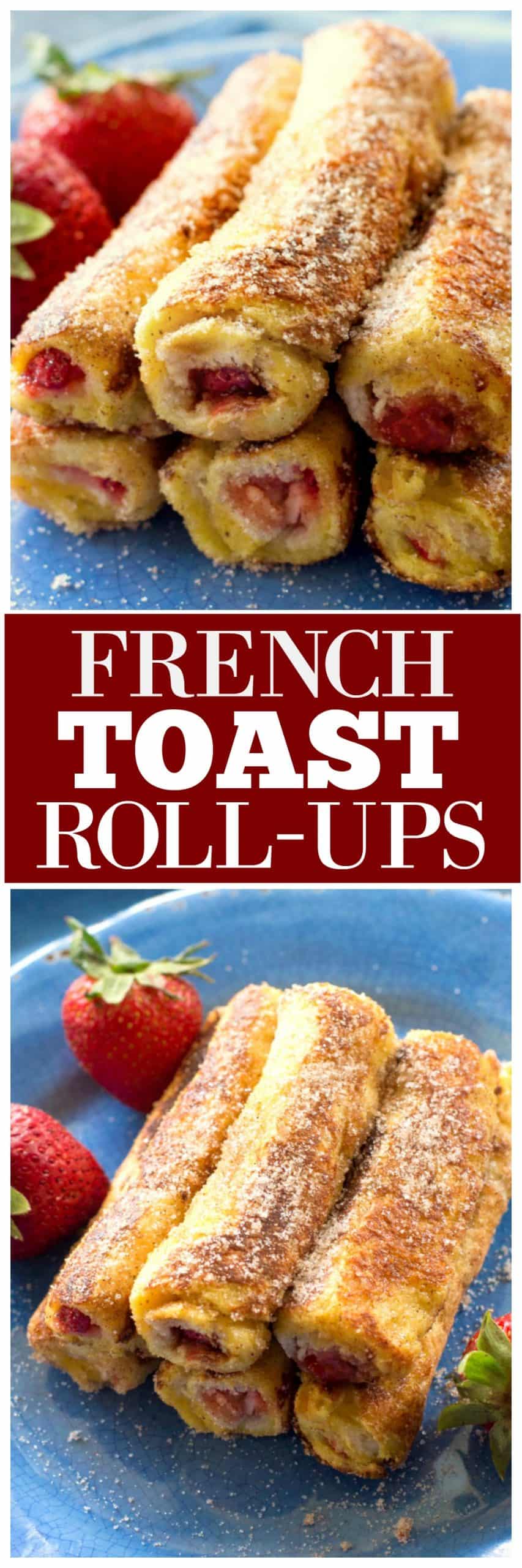 French Toast Roll-Ups (+VIDEO) - The Girl Who Ate Everything