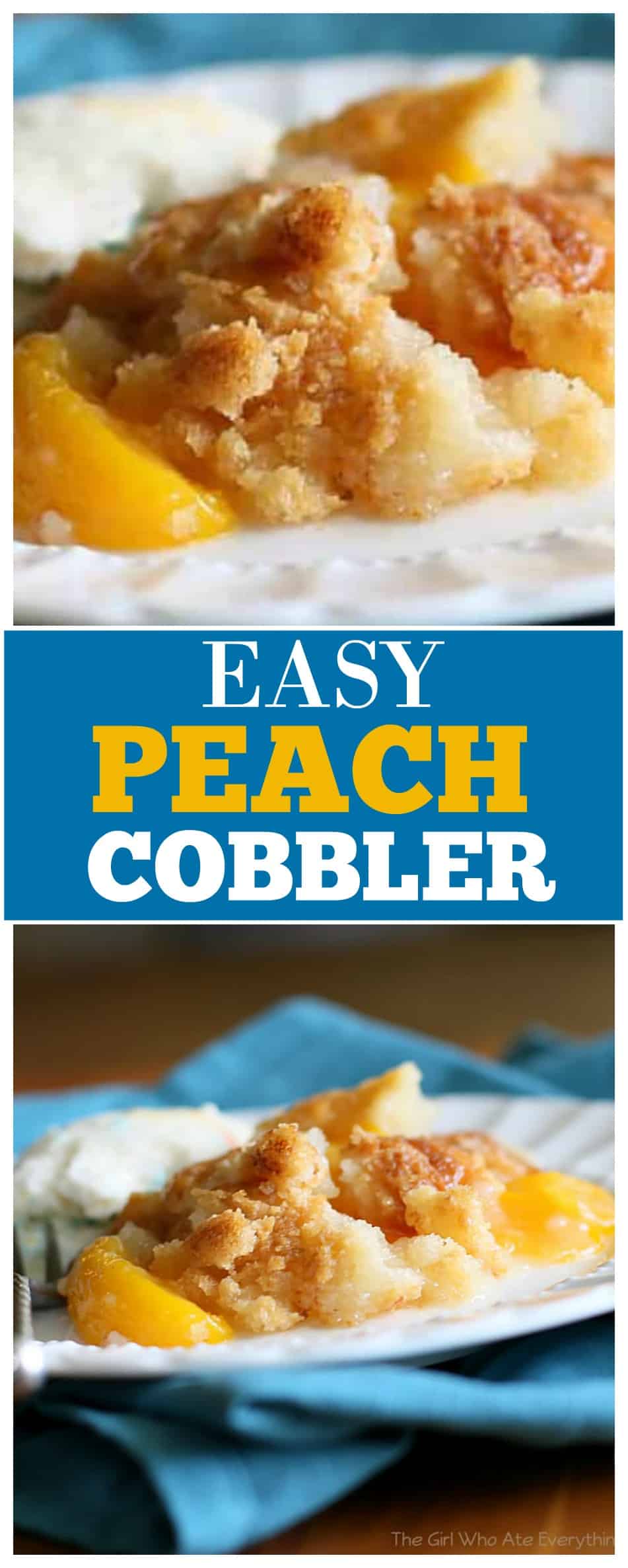 Easy Peach Cobbler - The Girl Who Ate Everything