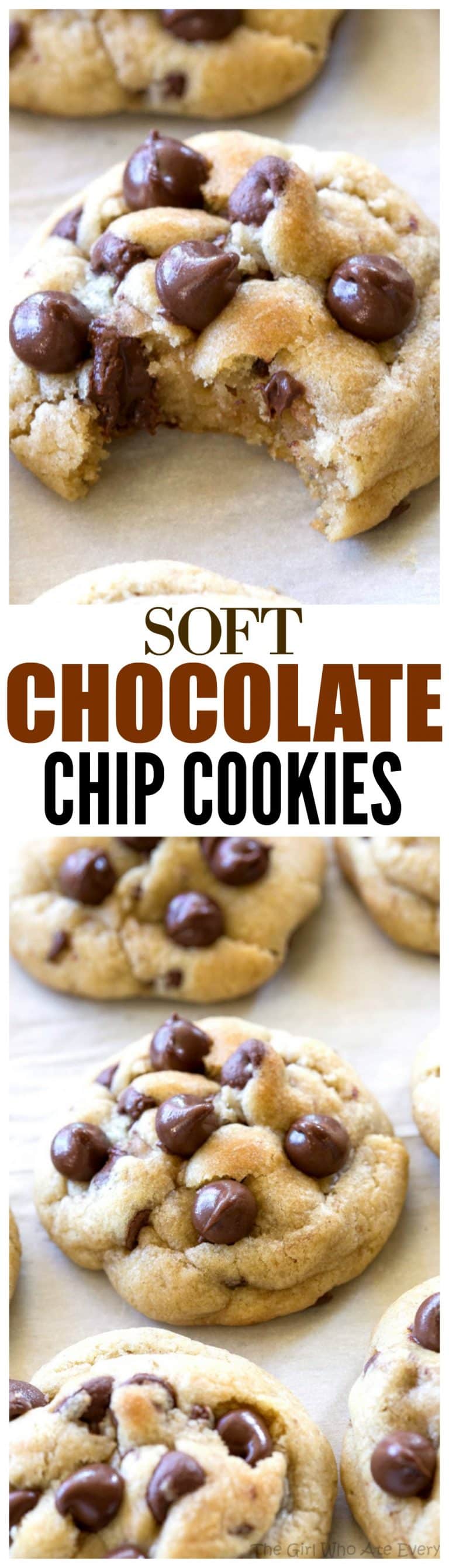 Soft Chocolate Chip Cookies | The Girl Who Ate Everything