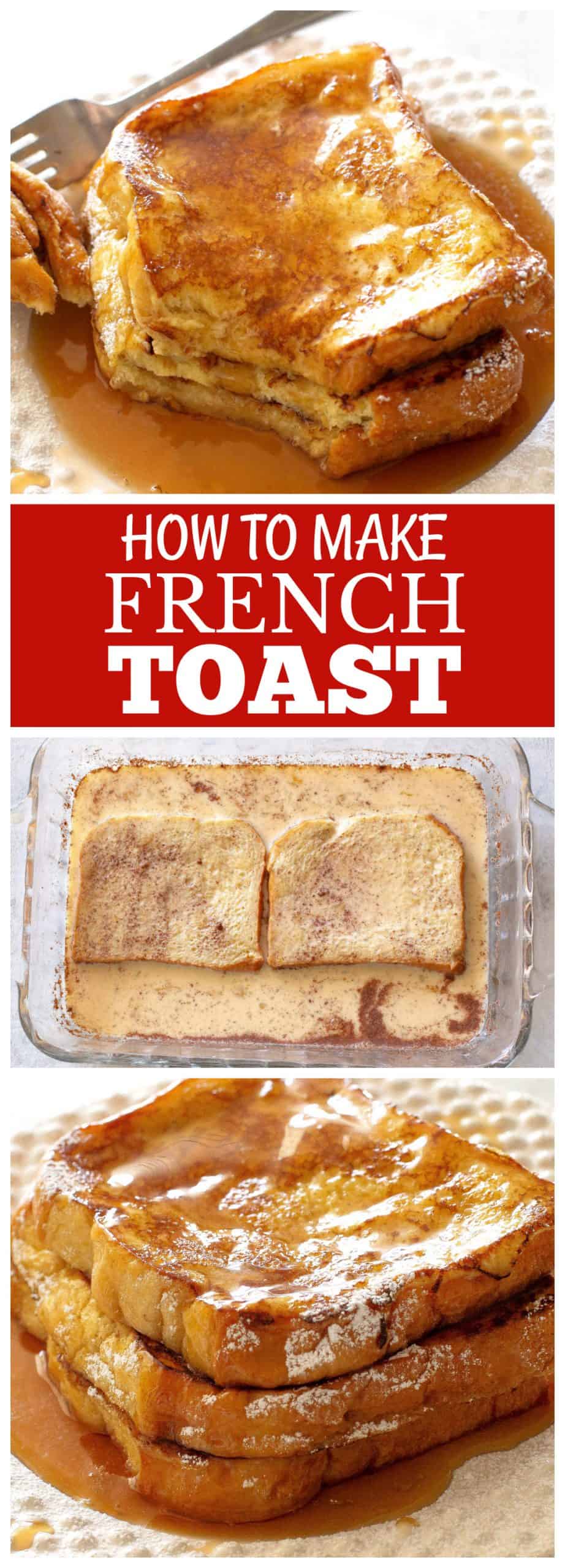 The Best French Toast Recipe (+VIDEO) - The Girl Who Ate Everything