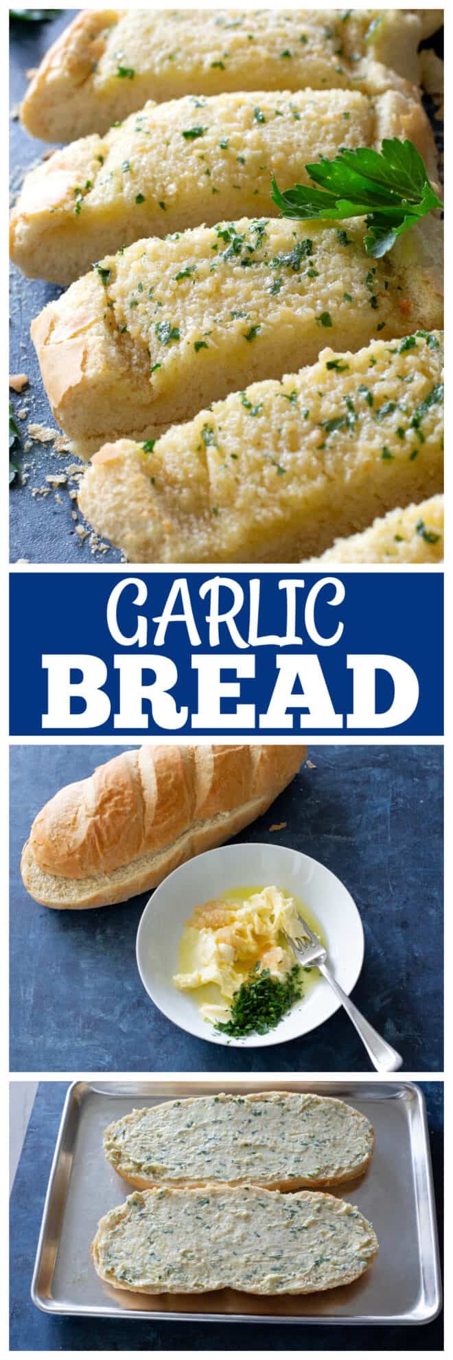 The Best Garlic Bread Recipe - The Girl Who Ate Everything