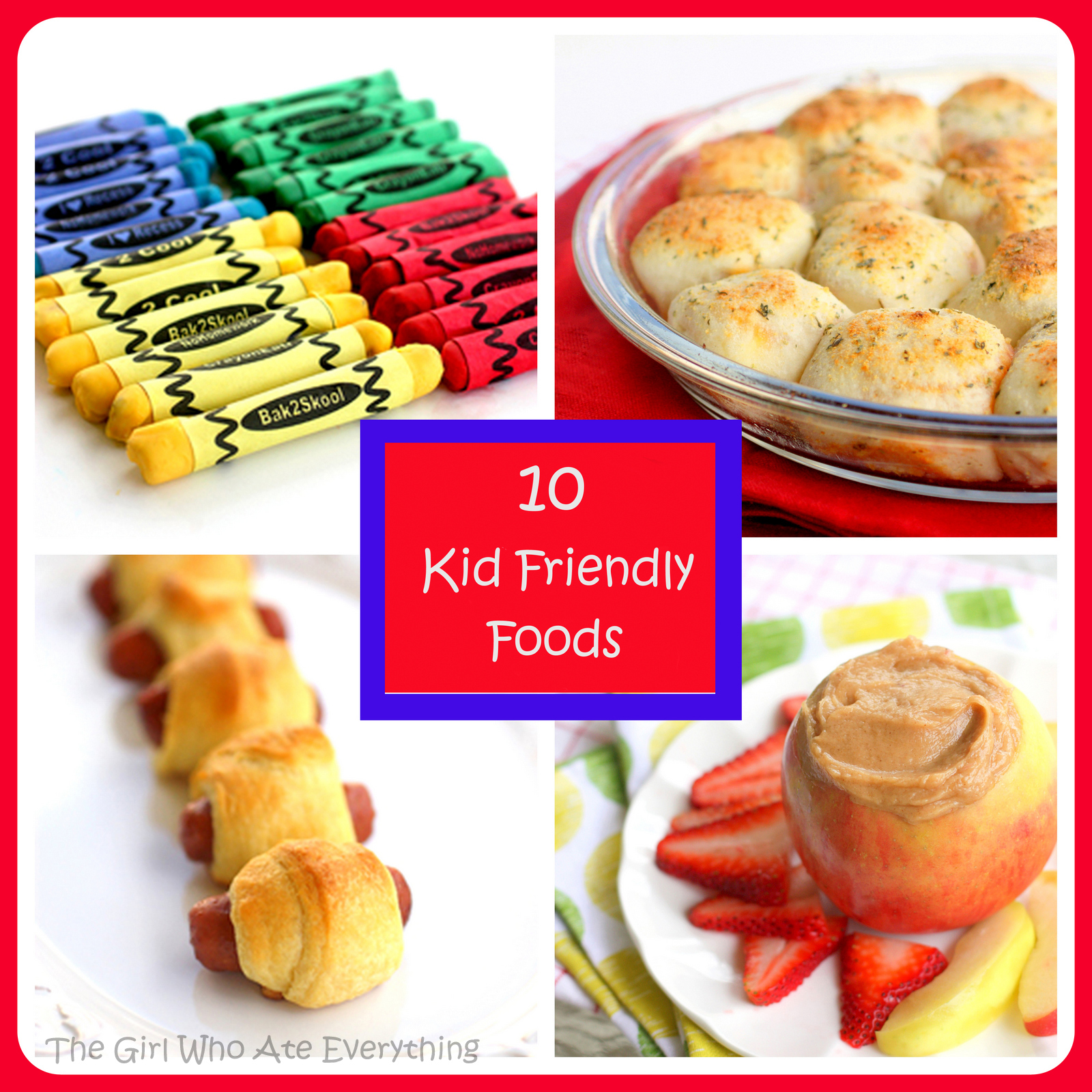 10 Kid Friendly Foods The Girl Who Ate Everything